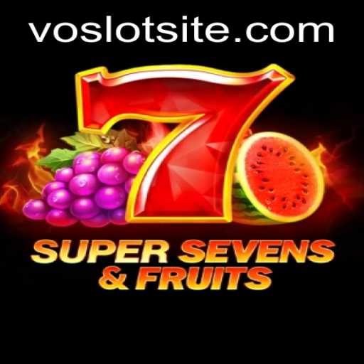 Exploring the Thrills of 7SuperSevensFruits with VOSLOT