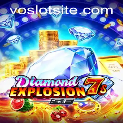 Exploring the Thrills of DiamondExplosion7sSE with VOSLOT