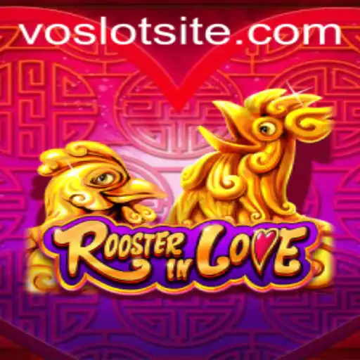 Exploring the Enchanting World of RoosterInLove: A Dive into VOSLOT's Latest Gaming Sensation