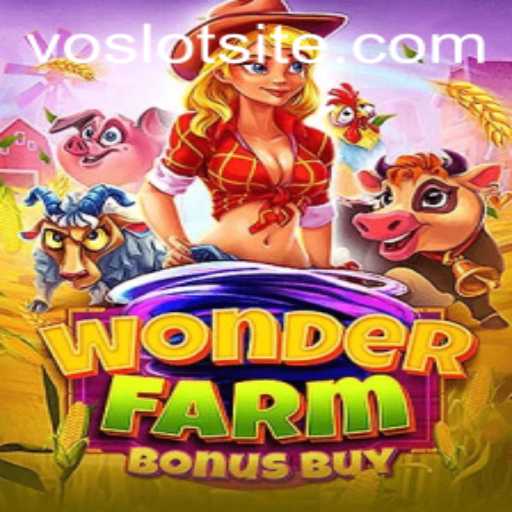 WonderFarmBonusBuy: Explore the Enchanting World of VOSLOT's Latest Offering